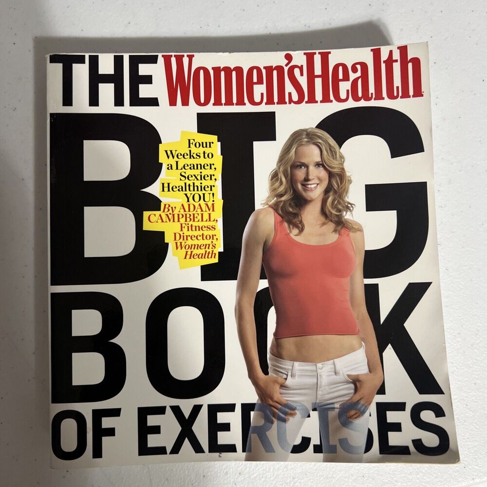 The Women's Health Big Book of‎ Exercises: Four Weeks to a Leaner, Sexier, Healt
